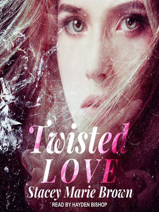 Title details for Twisted Love by Stacey Marie Brown - Wait list
